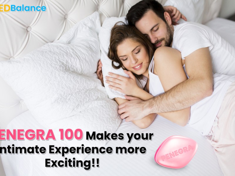 Penegra 100 Makes your Intimate Experience more&nbsp;Exciting!!